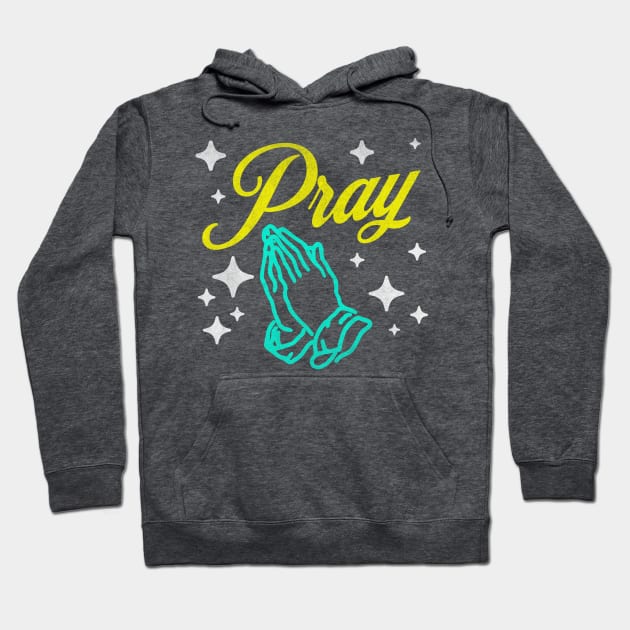 Pray Hoodie by Inspired Saints